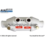 3393663CN Cummins Transmission Gear Cooler 1.5" Water With 2 Zincs. Fixed Price $384.59.