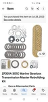 ZF301A 301C Marine Gearbox Transmission Master Rebuilding Kit. Fixed Price $1000.00.