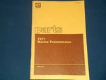 Caterpillar 7271 Marine Transmission Parts Book Manual S/n 2PB1-UP. Fixed Price $24.99.
